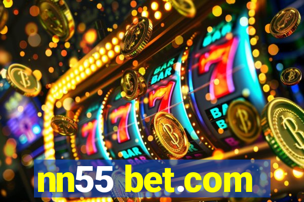 nn55 bet.com